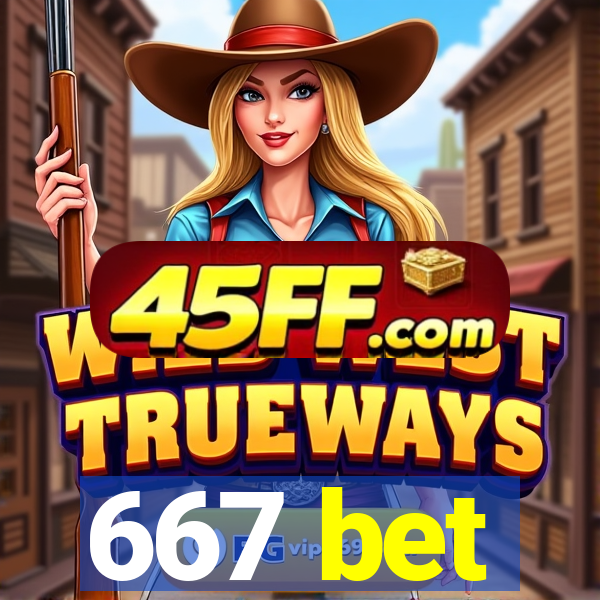 667 bet